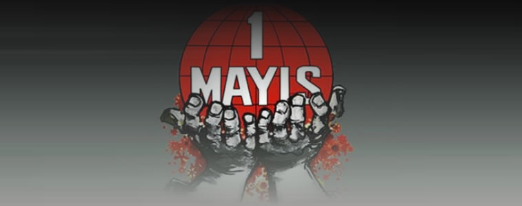 1 May�s Emek ve Dayan��ma g�n�